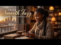 Smooth Jazz & Soul R&B Instrumentals for Relaxing & Chilling 🎷