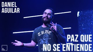 Daniel Aguilar | Paz que no se entiende | Live Nite