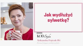 Jak wydłużyć sylwetkę?