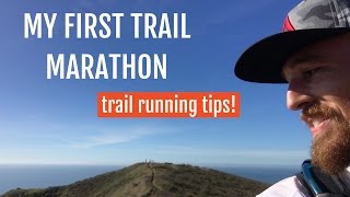 Trail Running Tips From My First Trail Marathon