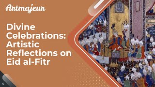Divine Celebrations: Artistic Reflections on Eid al-Fitr