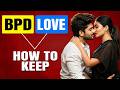 10 Tips for Navigating BPD Relationships | Dr. Daniel Fox