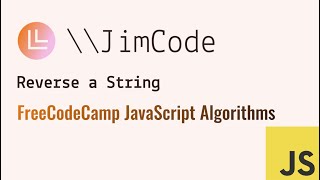 How do I reverse a String in JavaScript? freeCodeCamp.org JS solution