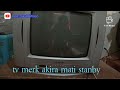 tv Akira mati stanby