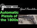 Special Presentation: Semiauto Pistols of the 1800s