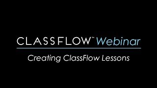 Creating ClassFlow Lessons 2018 January 18