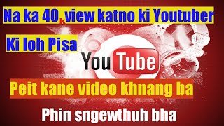 katno ki youtuber ki kamai pisa na youtube Khasi Pnar video 2020/Nongsainhima#nongsainhima