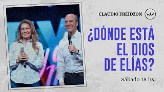 Claudio Freidzon | Dónde está el Dios de Elías | #RDRentucasa