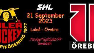 LULEÅ VS ÖREBRO | 21 SEPTEMBER 2023 | HIGHLIGHTS | SHL |