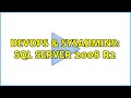 DevOps & SysAdmins: SQL Server 2008 R2 (2 Solutions!!)