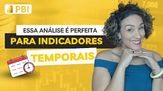 ANÁLISES NO POWER BI: COMO ESCOLHER INDICADORES PARA FAZER UMA ANÁLISE MENSAL