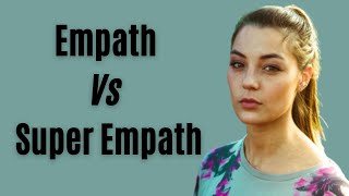 Empath Vs Super Empath