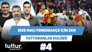 Rize maçı Fenerbahçe için çok zor olacak | Serdar Ali Ç. & Ilgaz Ç. & Yağız | Tutturanlar Kulübü #4