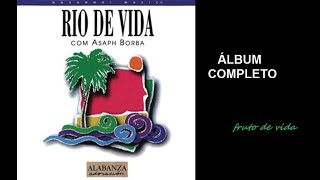 Rio de Vida (1996) - Asaph Borba (COMPLETO)