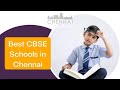 Top 10 CBSE schools in Chennai | Best CBSE Schools in Chennai