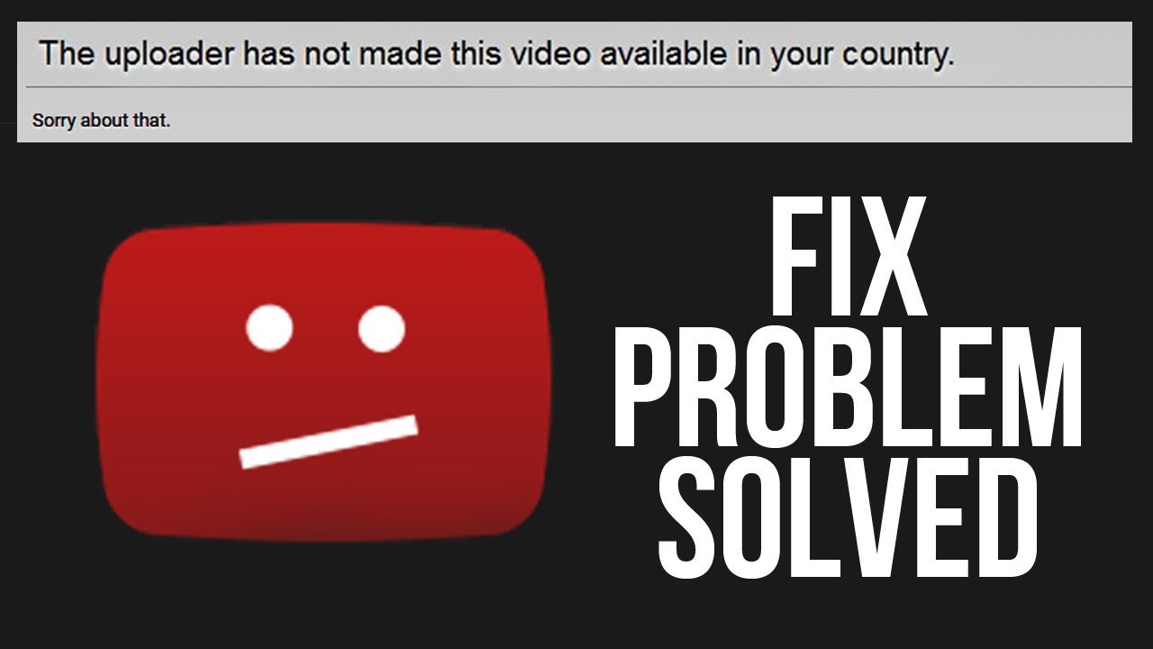 How To Unblock Access Blocked Videos In Your Country Youtube