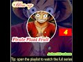 Part 4. Pirate Plant Fruit