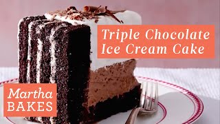 Martha Stewart’s 3 Chocolate Ice Cream Cake | Martha Bakes Recipes | Martha Stewart