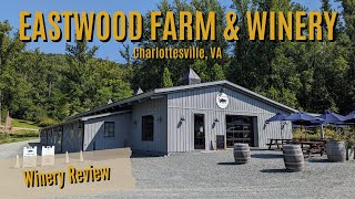 Eastwood Farm & Winery- VA Winery Walkthrough/ Review 2023- CV Region