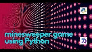 Creat Minesweeper game from Python | Python Projects | Python Programming