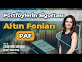 Portföylerin Sigortası Altın Fonları: PAF - Pardus Portföy Altın Fonu #altın #fizikialtın #altınfonu