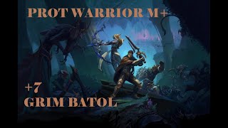 Prot Warrior M+ POV | +7 Grim Batol