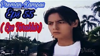 Preman Kampus Eps 55