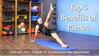 Q&A with John - Episode 10: Top 5 Benefits of Pilates and a SPECIAL GIVEAWAY!