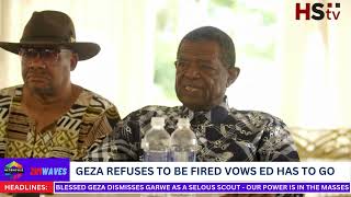 Geza Refuses to be Fired Vows Mnangagwa Must GO