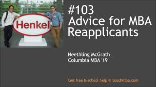 Advice for MBA Reapplicants with Neethling McGrath, Columbia MBA '19
