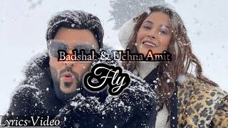 Badshah - Fly Lyrics Video | Shehnaaz Gill | Uchana Amit | D Soldierz