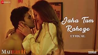 Jaha Tum Rahoge | Maheruh | Amit Dolawat \u0026 Drisha More | Altamash Faridi | Kalyan Bhardhan