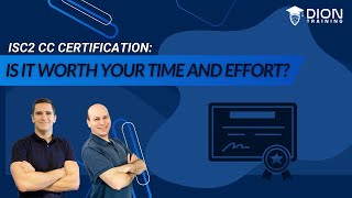 ISC2 CC Certification: Is It Worth Your Time and Effort?
