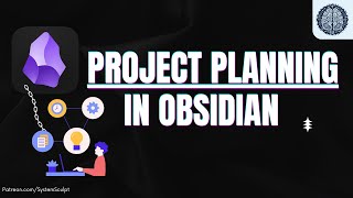 How I Project Plan In Obsidian