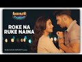 Roke Na Ruke Naina Video Song | Arijit Singh | Varun, Alia | Amaal Mallik"Badrinath Ki Dulhania"😘😍