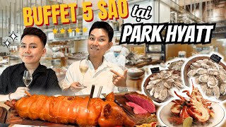 5 STARS CÙNG LEPADA #2 | TRẢI NGHIỆM BUFFET BRUNCH 5 SAO TẠI KHÁCH SẠN PARK HYATT SÀI GÒN