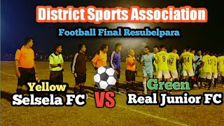 Football Final Resu || District Sports Association  Selsela FC VS Real Junior FC 4th Janu.2022