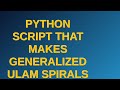 Codereview: Python script that makes generalized Ulam spirals