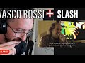 METALHEAD REACTS| VASCO ROSSI & SLASH IN STUDIO! 