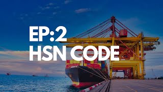 Exim Course EP2: Introduction to HS Codes