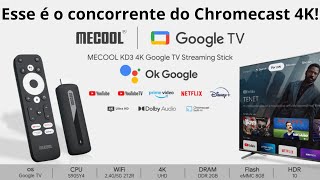 Será que o Mecool KD3 4K bate o Chromecast 4k?