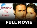 FOREVER MY LOVE: Oyo Boy Sotto, Nadine Samonte & Kristel Fulgar | Full Movie