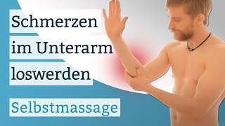 Unterarmschmerzen loswerden - Mit einer Selbstmassage