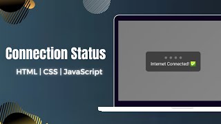 How to Check Internet Connection Status Using HTML, CSS & JavaScript