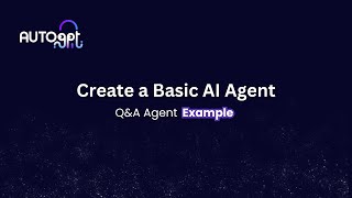 Create a Basic AI Agent with AutoGPT: Q&A Agent Example