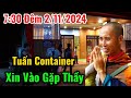 Tuấn Container Xin Vào Đảnh Lễ Thầy Thích Minh Tuệ Tối 2/11/2024 #ChợViệtTV