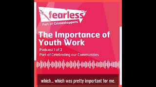 The Importance of Youth Work - Podcast 1