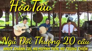 Ngủ Đối Thượng 20câu [Nnưt Thành Trí, Ns Huỳnh Tiến, Ns Trung Thiện]