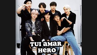 BTS ll Bangla song ll (Song~ Tui Amar Hero) ll