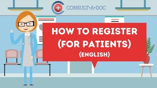Consult.A.Doc - PATIENT REGISTRATION TUTORIAL (ENGLISH)